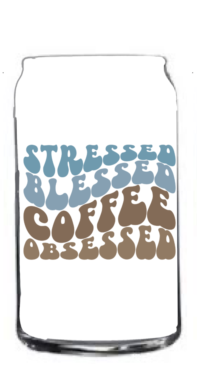 stressed blessed coffee obsessed