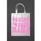 Be kind to your mind tote bag