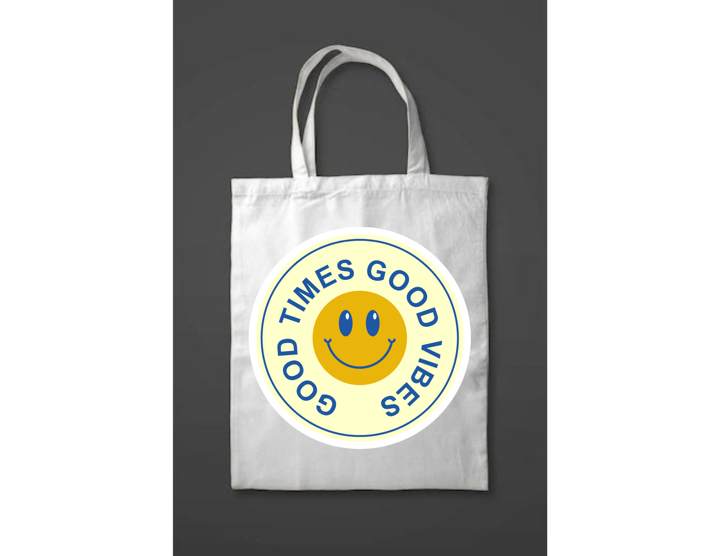 Good times good vibes. tote bag