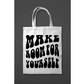 Make room for yourself tote bag